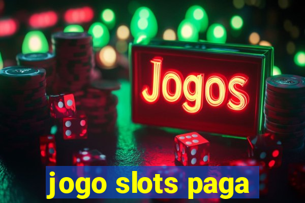 jogo slots paga