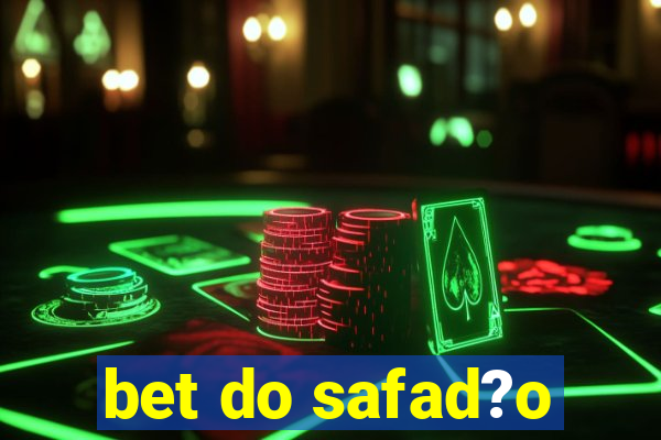 bet do safad?o