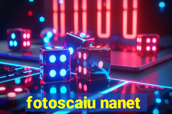 fotoscaiu nanet