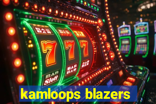 kamloops blazers