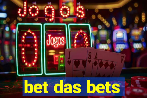 bet das bets