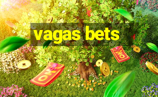 vagas bets