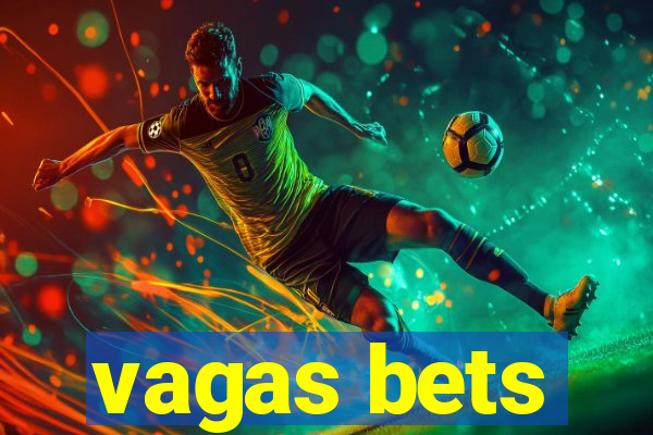 vagas bets