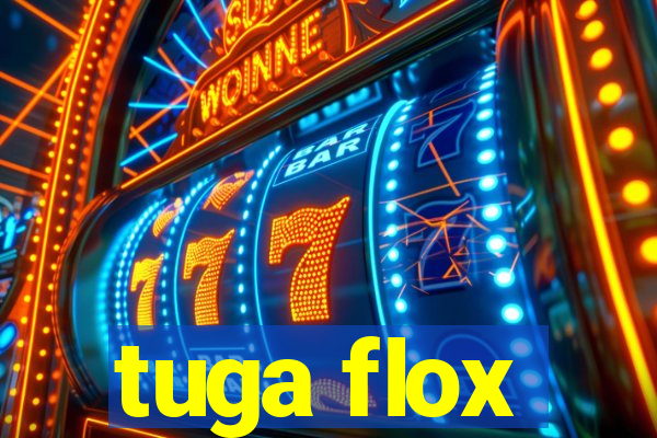 tuga flox