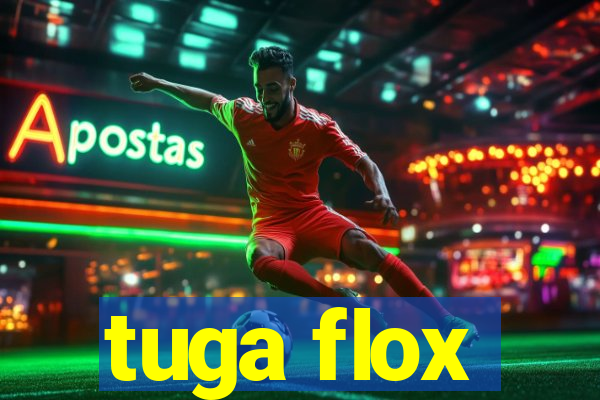 tuga flox