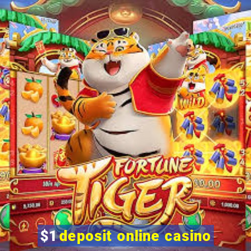 $1 deposit online casino