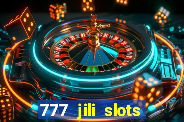 777 jili slots online games