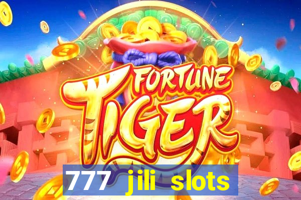 777 jili slots online games