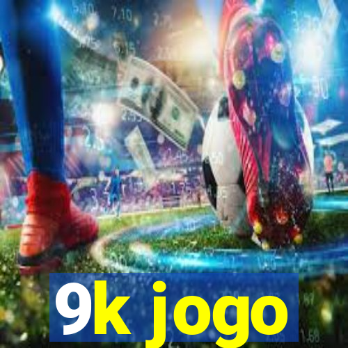 9k jogo