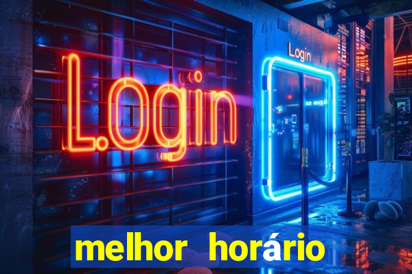 melhor horário para jogar fortune