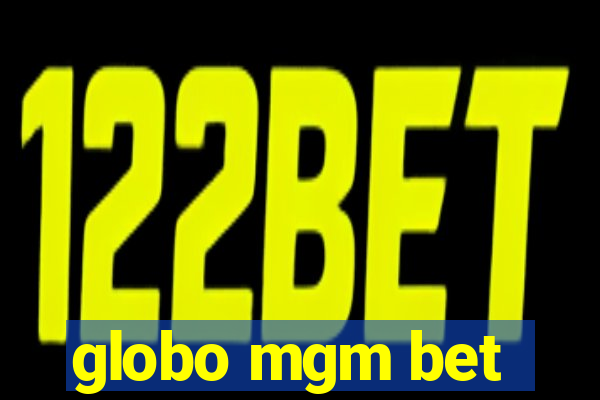 globo mgm bet