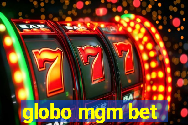 globo mgm bet