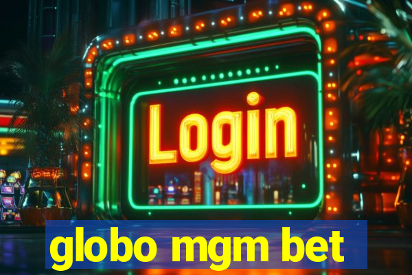 globo mgm bet