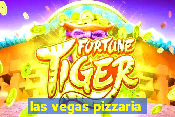 las vegas pizzaria