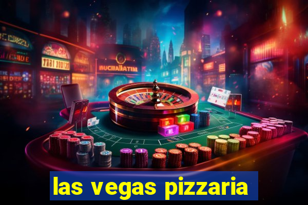 las vegas pizzaria