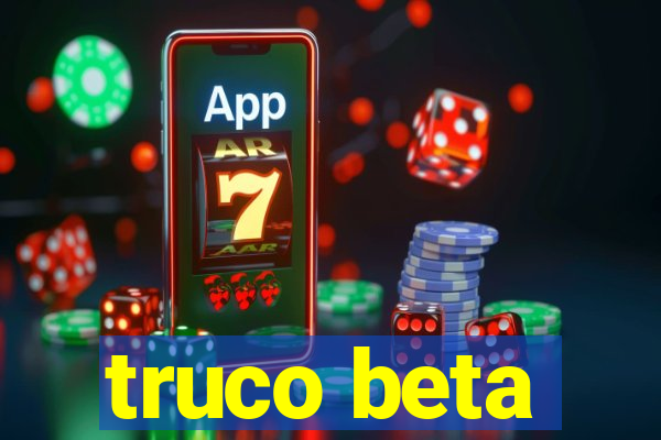 truco beta