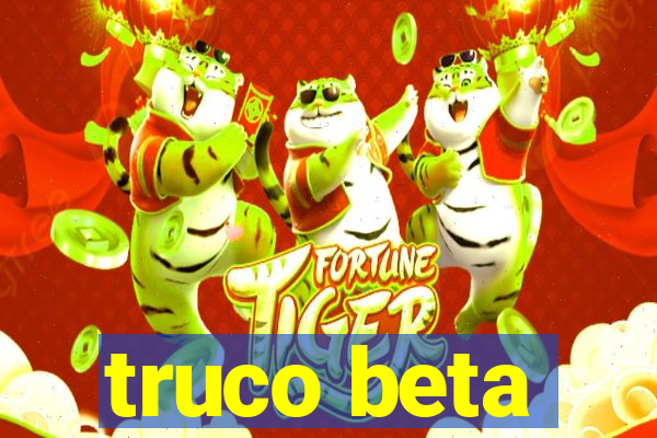 truco beta