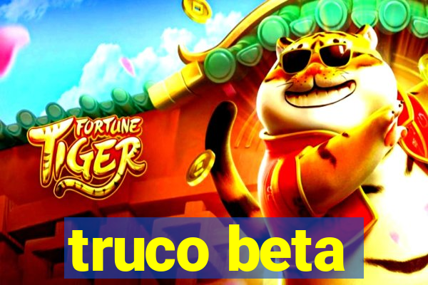 truco beta