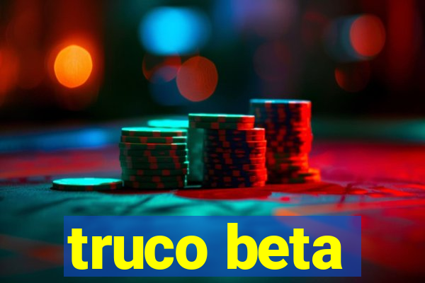 truco beta