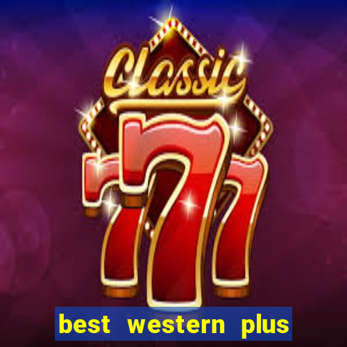 best western plus casino royale