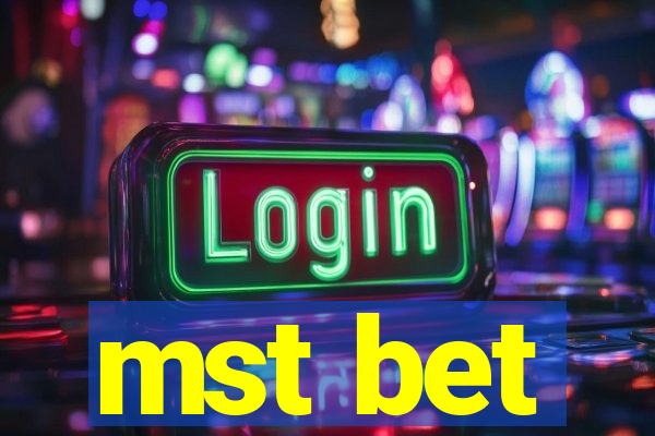 mst bet