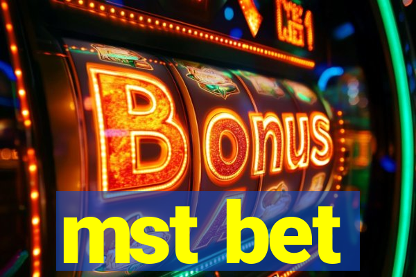 mst bet