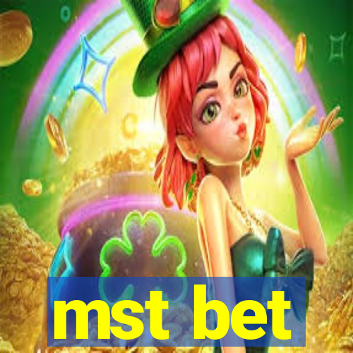 mst bet