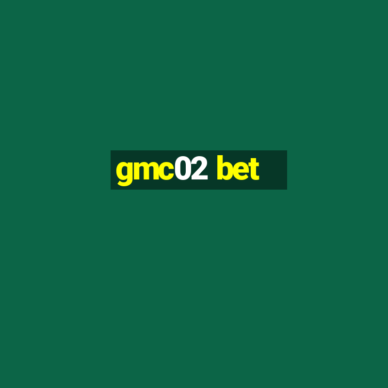 gmc02 bet