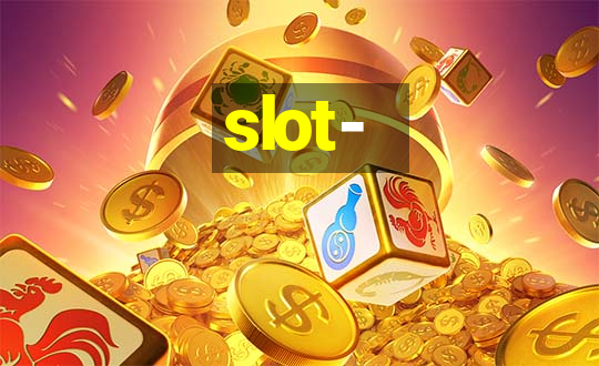 slot-