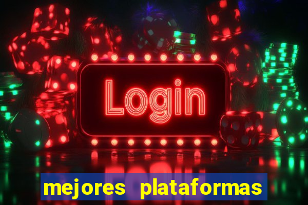 mejores plataformas de casino online