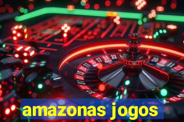 amazonas jogos