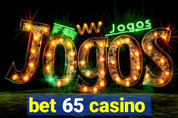 bet 65 casino