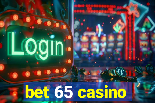 bet 65 casino