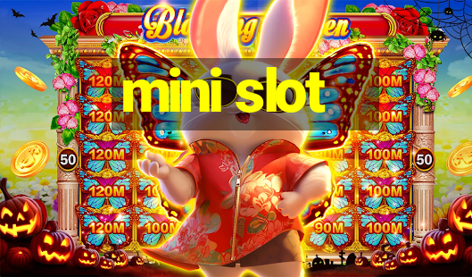 mini slot