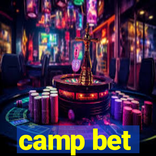 camp bet