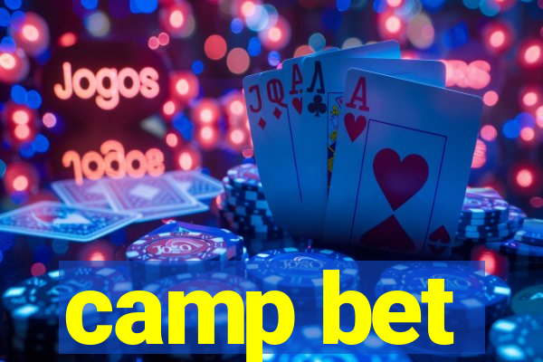 camp bet