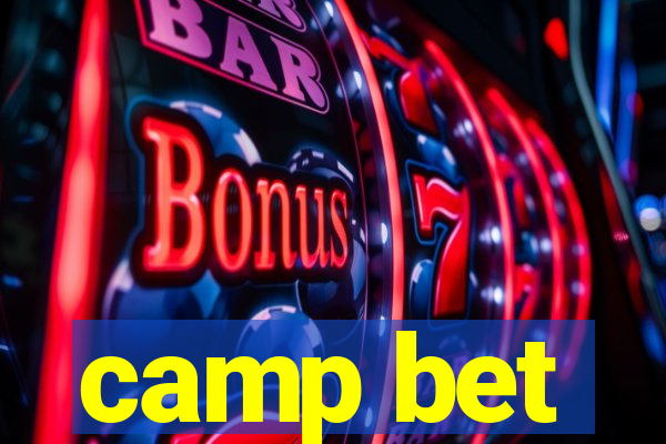 camp bet