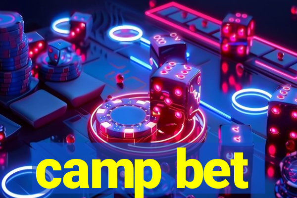 camp bet