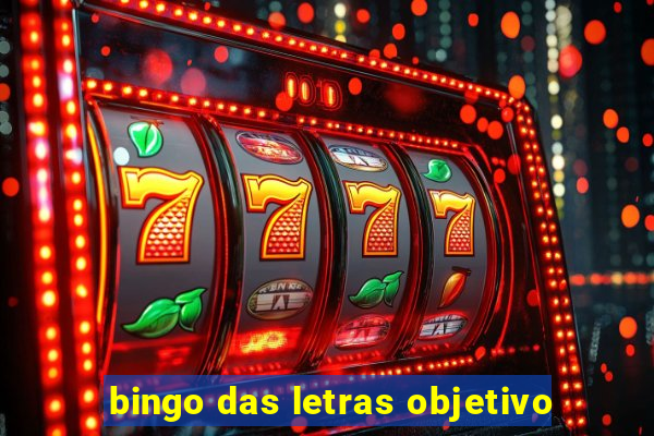 bingo das letras objetivo