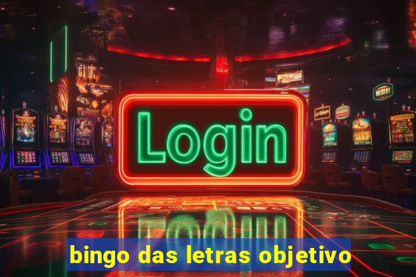 bingo das letras objetivo