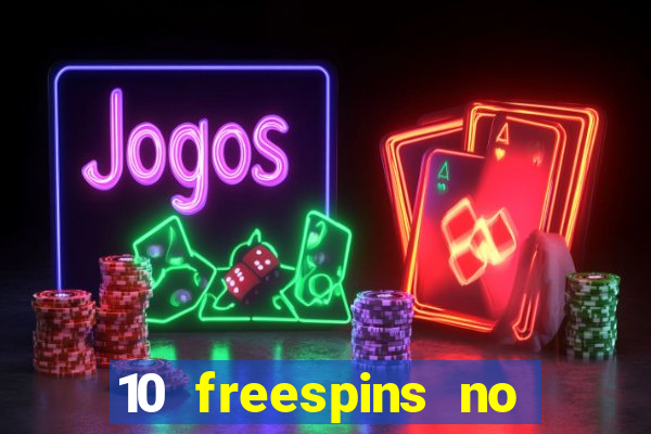 10 freespins no deposit casino 2021