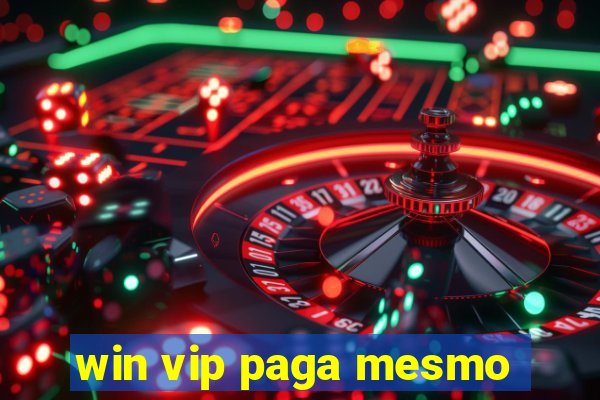 win vip paga mesmo