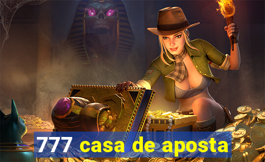 777 casa de aposta