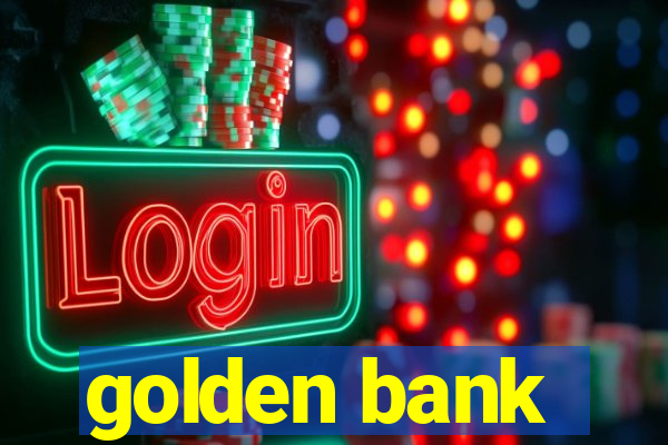 golden bank