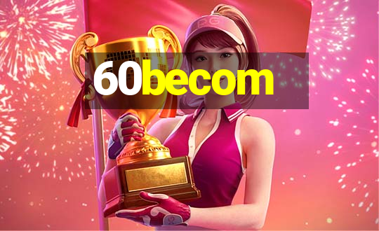 60becom