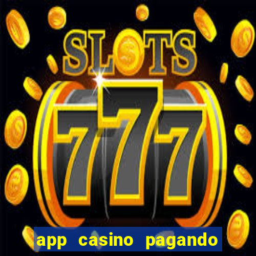 app casino pagando no cadastro