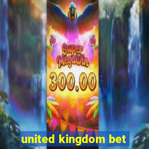 united kingdom bet