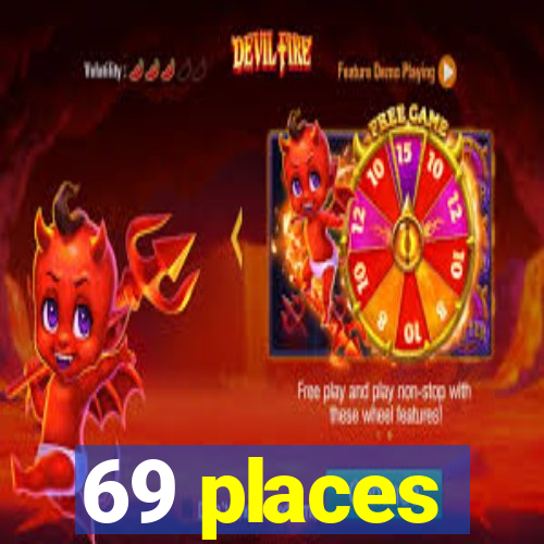 69 places