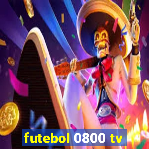 futebol 0800 tv