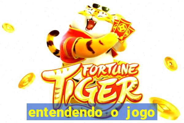 entendendo o jogo do tigre